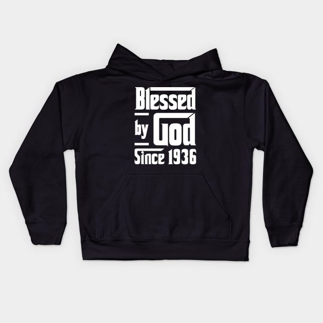 Blessed By God Since 1936 Kids Hoodie by JeanetteThomas